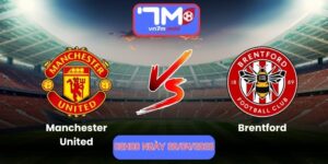 Nhận Định Manchester United Vs Brentford 02h00 Ngày 28/04/2026