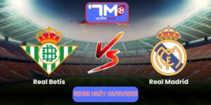 Nhận Định Real Betis Vs Real Madrid 02h00 Ngày 25/04/2026