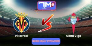 Nhận Định Villarreal Vs Celta Vigo 02h00 Ngày 27/04/2026