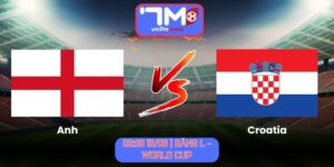 Soi Kèo Anh Vs Croatia 03h00 Ngày 18/06/2026 | Bảng L - World Cup