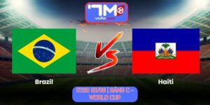Soi Kèo Brazil Vs Haiti 07h30 Ngày 20/06/2026 | Bảng C - World Cup