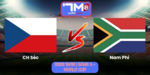 Soi Kèo CH Séc Vs Nam Phi 23h00 Ngày 18/06/2026 | Bảng A - World Cup