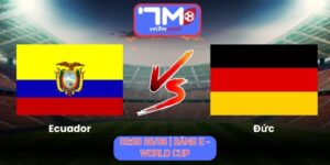 Soi Kèo Ecuador Vs Đức 03h00 Ngày 26/06/2026 | Bảng E - World Cup