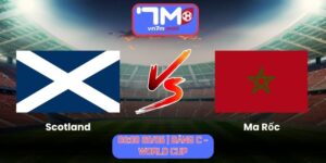 Soi Kèo Scotland Vs Ma Rốc 05h00 Ngày 20/06/2026 | Bảng C - World Cup
