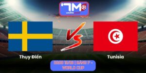 Soi Kèo Thụy Điển Vs Tunisia 09h00 Ngày 15/06/2026 | Bảng F - World Cup