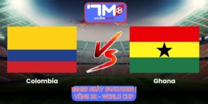 Soi Kèo Colombia Vs Ghana 08h30 Ngày 04/07/2026 | Vòng 32 - World Cup