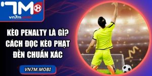 Kèo Penalty Là Gì